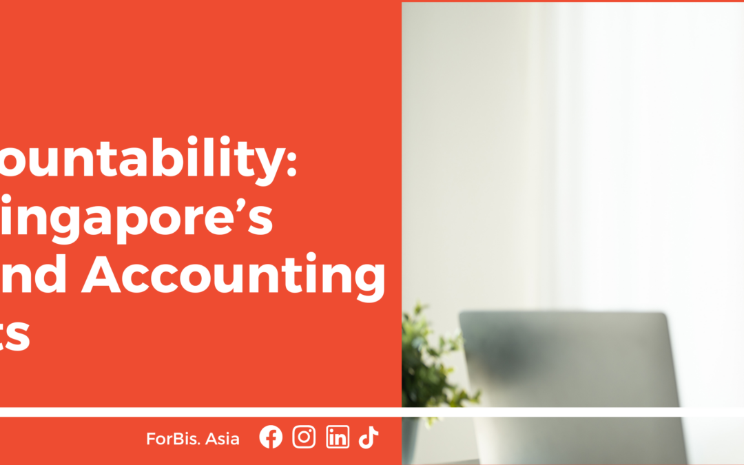 A New Era of Accountability: Breaking Down Singapore’s 2026 Corporate and Accounting Law Amendments